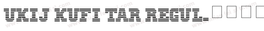 UKIJ Kufi Tar Regul字体转换